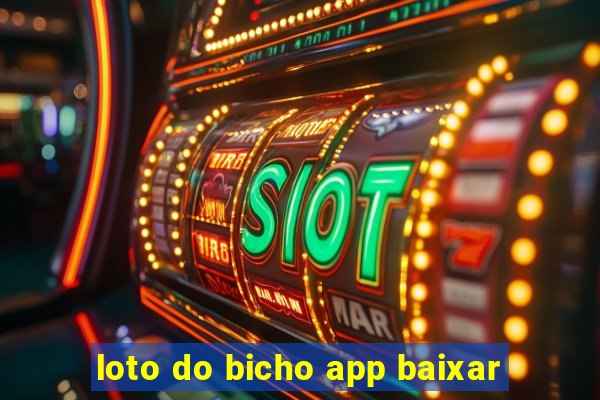 loto do bicho app baixar